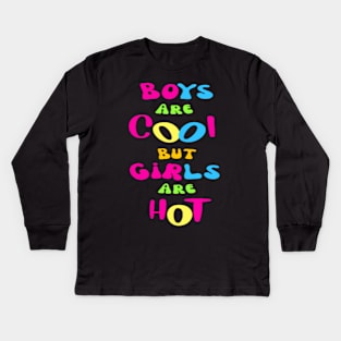 Funny Duo: Boys are Handsome 😎, Girls are Hot 🔥 - Perfectly Balanced! Kids Long Sleeve T-Shirt